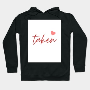 Funny and Cool Valentines Day Gift for Boyfriend and Girlfriend. You can say: I am taken ! Hoodie